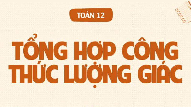 6 công thức lượng giác cơ bản