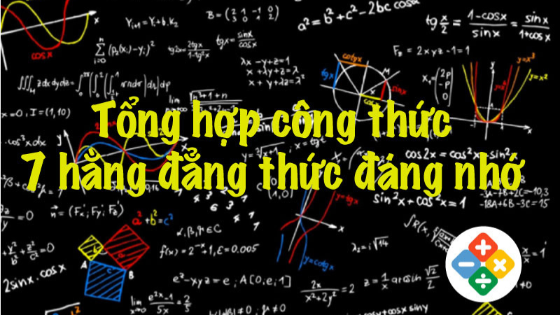 7 công thức đáng nhớ